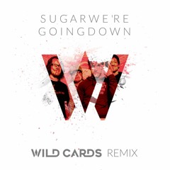 Fall Out Boy - Sugar We're Going Down (Wild Cards Remix)