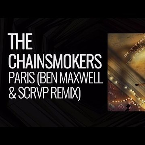 The Chainsmokers - Paris (Ben Maxwell)(Original Mix)
