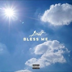 DOT- BLESS ME