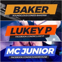DJ Baker + MC's Lukey P & Junior - Saturday 22nd July 2017