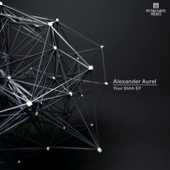 Alexander Aurel - Your Shhh (Original Mix) [My Favourite Freaks] [MI4L.com]