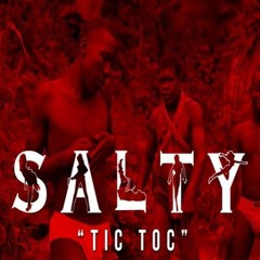 Salty - Tic Toc (Naye A Edit)