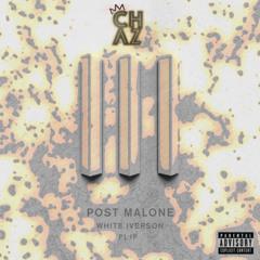 Post Malone - White Iverson (CHΛZ Flip)
