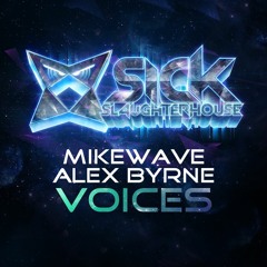 MikeWave & Alex Byrne - Voices (Original Mix) (SICK SLAUGHTERHOUSE) PREVIEW