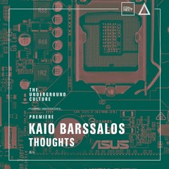 PREMIERE: Kaio Barssalos - Thoughts (Original Mix) [Medrado Music]
