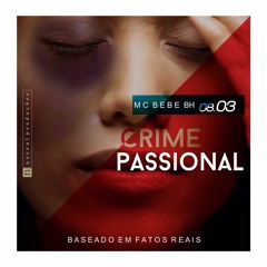 Mc BeBê BH - Crime Passional - (Prod.DecoStudio) Original