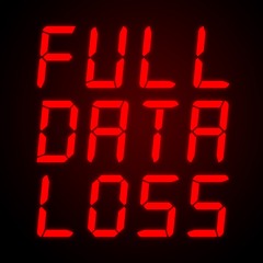 Full Data Loss