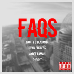 FAQs (ft. Devin Burgess, JayBee Lamahj & D-Eight)