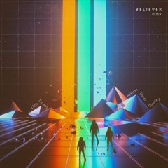 Believer - Imagine Dragons Remix - Rekless Christ X Chris Thomas X Double E