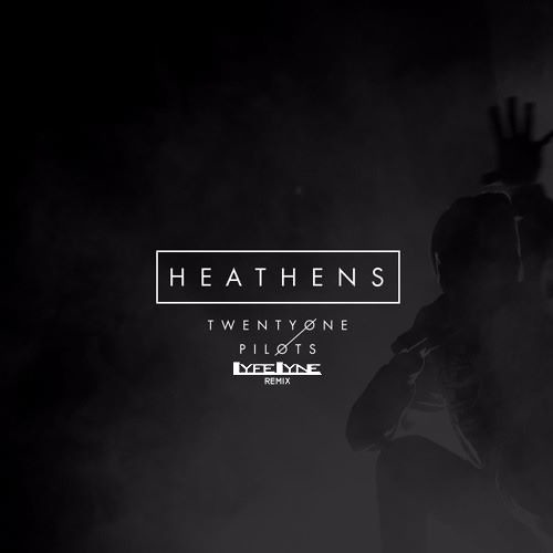 heathens (lyfelyne remix)