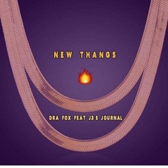New Thangs Ft. J3's Journal