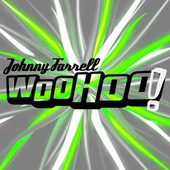 Johnny Farrell - Woo Hoo!