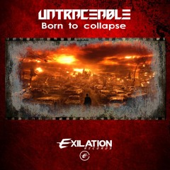 Release date 18/08/2017 -Untraceable -Born To Collapse preview!