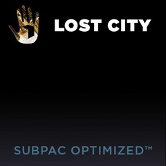 Lost City - N1C *EXCLUSIVE* (SUBPAC Optimized)