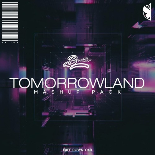 B-Rather | Tomorrowland MashUp Pack 2017