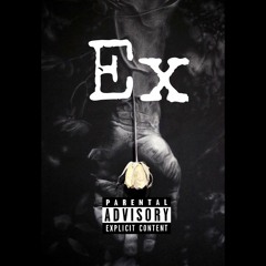 Ex  Ft. Breana Marin (Prod. by Young Taylor)