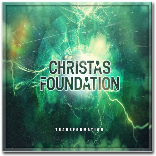 CHRISTAS FOUNDATION - Transformation
