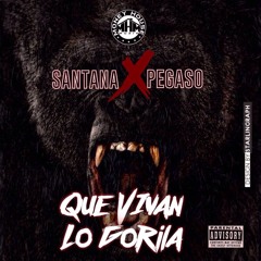 Santana x Pegaso - Que Vivan Lo Gorila (Prod. By StoopdBehavior)