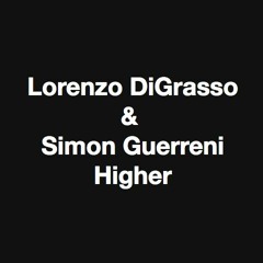 Lorenzo DiGrasso & Simon Guerrini - Higher (Dub Edit) (Music For Movies)