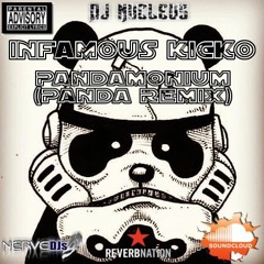 Pandamonium (Panda Remix) - Infamous Kicko