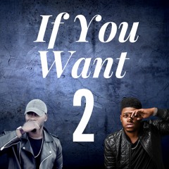 Tyshan Knight Ft Jordan Armstrong- If You Want 2