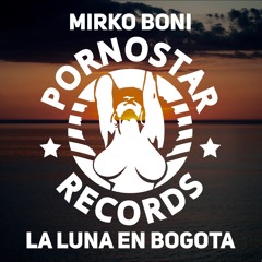 Mirko Boni - La Luna En Bogotà (Original Mix)