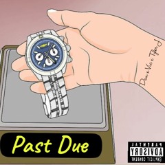 Dan x Vic x Tyler J - Past Due