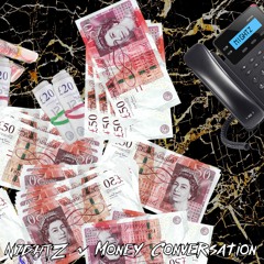 Nightz - Money Conversation