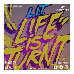 #LIT "Life Is Turnt" #MassivFlo @YOOFADEZ #Summer2017