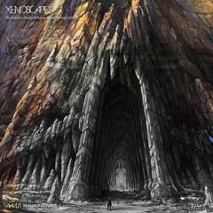 DMTR087 - Xenoscapes - In Places Deep Where Dark Things Sleep - Remanufactured (Preview Mix)