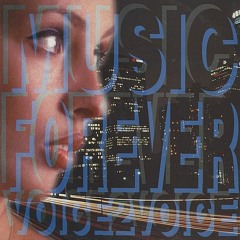 Voice 2 Voice - Music Forever *FREE DOWNLOAD*