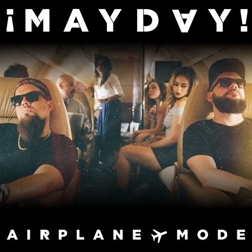¡MAYDAY! - Airplane Mode