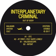 Interplanetary Criminal - Out Of Body 12" (OYSTER5 - Snippets - LOWBITRATE)