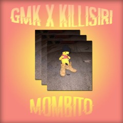 GMK x KilliSiri - Mombito (Original Mix) [freedownload]