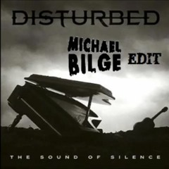 Disturbed - The Sound Of Silence (Michael Bilge Minimal Bootleg Edit) *DOWNLOAD ON REQUEST*