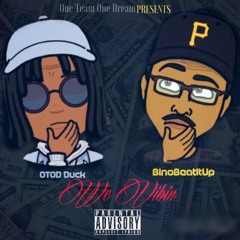 OTOD Duck Ft. BinoBeatItUp - We Vibin