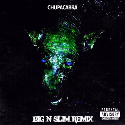 CARNAGE & APE DRUMS - CHUPACABRA (Big N Slim Remix)