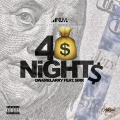 Qwame larry ft Sirr -40 Nights
