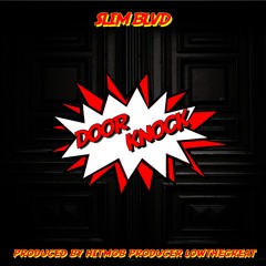 SlimBlvd   "Door Knock"