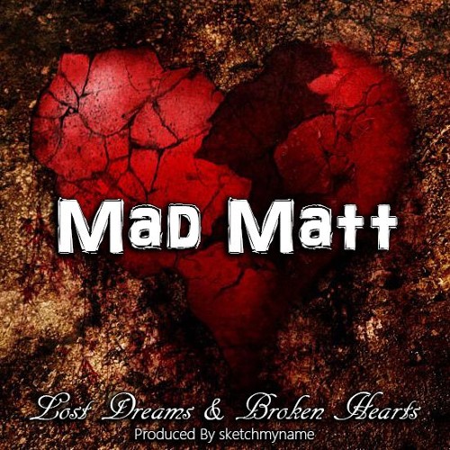 Lost Dreams & Broken Hearts [Produced By sketchmyname]