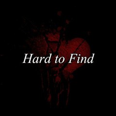 Hard To Find [Produced By N-SOUL BEATZ]