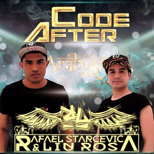 Rafael Starcevic & Liu Rosa LIVE @ Code After Arabian After