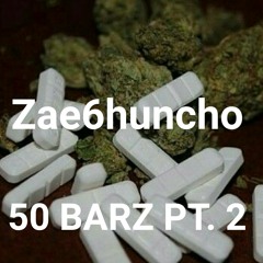 Zae6huncho- 50 BARS PT. 2(Prod. Fiend)