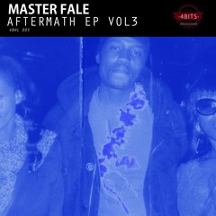 Master Fale - Aftermath EP Vol3