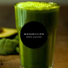 Maxamillion - Green Machine