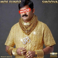MOOD - MOE FUNDZ x SMOOVA(PROD BY SMOOVA)