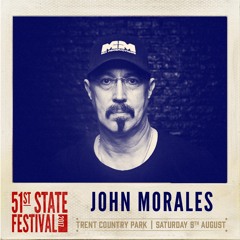 JOHN MORALES - GROOVE ODYSSEY STAGE AT 51ST STATE FESTIVAL 2017 PROMO MIX