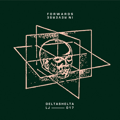 Loose Joints 017 - Deltashelta - Forwards In Reverse