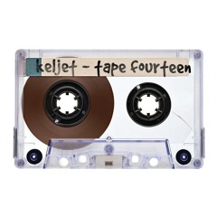 Keljet - Tape Fourteen