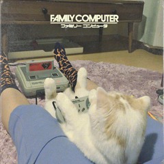 FAMILY COMPUTER (BEAT TAPE)